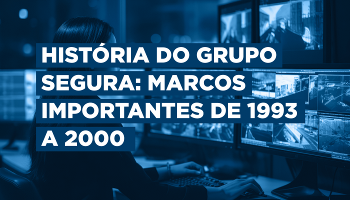 História do Grupo Segura: marcos importantes de 1993 a 2000